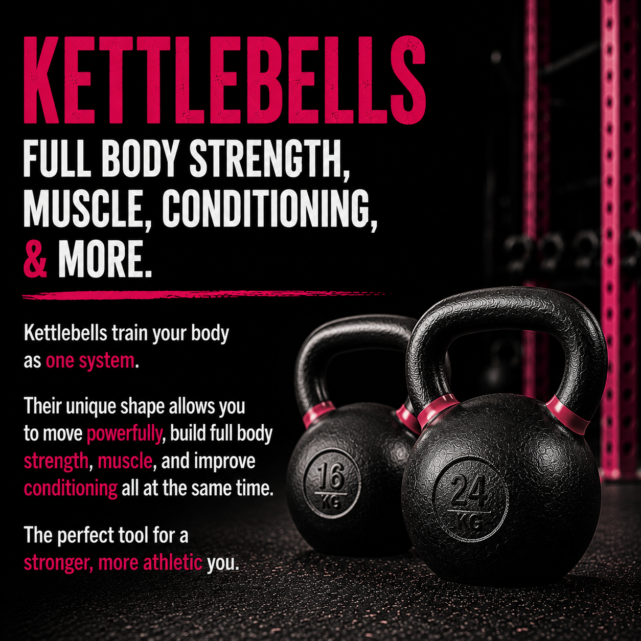 Kettlebells - Full Body Strength, Muscle, Conditioning & More